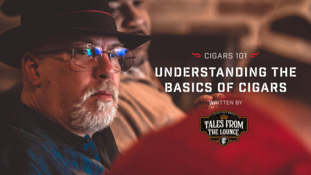 Cigars 101 – A Complete Guide to the Basics – (Part 1)